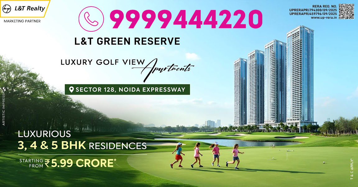 Big News for Noida! L&amp;T Green Reserve 3